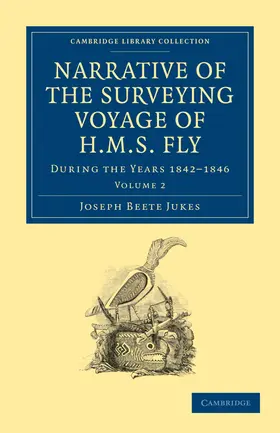 Jukes |  Narrative of the Surveying Voyage of HMS Fly | Buch |  Sack Fachmedien