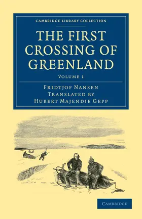 Nansen |  The First Crossing of Greenland - Volume 1 | Buch |  Sack Fachmedien