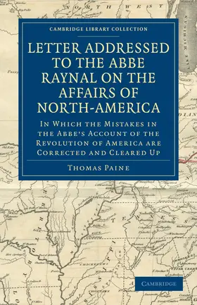 Paine |  Letter Addressed to the Abbé Raynal on the Affairs of             North-America | Buch |  Sack Fachmedien