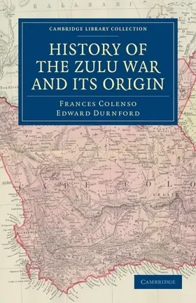 Durnford / Colenso |  History of the Zulu War and Its Origin | Buch |  Sack Fachmedien