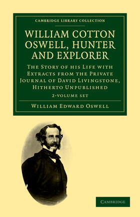 Oswell | WILLIAM COTTON OSWELL HUNTER & | Buch | 978-1-108-03213-1 | sack.de