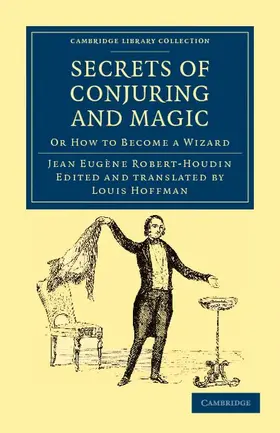 Robert-Houdin |  Secrets of Conjuring and Magic | Buch |  Sack Fachmedien