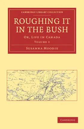 Moodie |  Roughing It in the Bush | Buch |  Sack Fachmedien