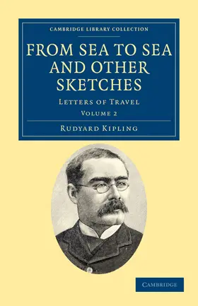 Kipling |  From Sea to Sea and Other Sketches - Volume 2 | Buch |  Sack Fachmedien