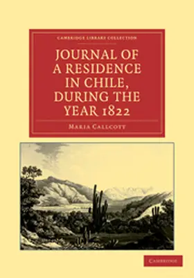 Callcott |  Journal of a Residence in Chile, During the Year 1822 | Buch |  Sack Fachmedien
