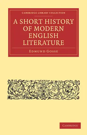 Gosse |  A Short History of Modern English Literature | Buch |  Sack Fachmedien