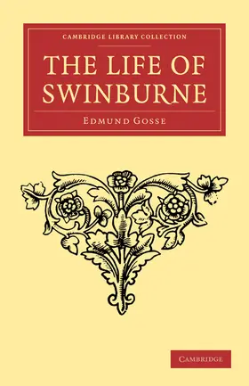 Gosse |  The Life of Swinburne | Buch |  Sack Fachmedien
