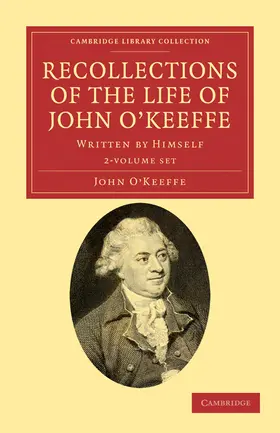 O'Keeffe |  Recollections of the Life of John O'Keeffe 2 Volume Set | Buch |  Sack Fachmedien