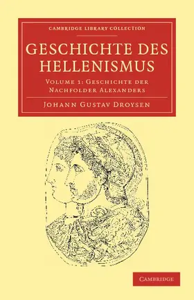 Droysen |  Geschichte Des Hellenismus - Volume 1 | Buch |  Sack Fachmedien