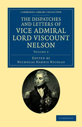 Nelson / Nicolas |  The Dispatches and Letters of Vice Admiral Lord Viscount Nelson - Volume 2 | Buch |  Sack Fachmedien