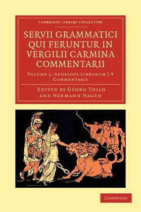 Servius / Thilo / Hagen |  Servii Grammatici Qui Feruntur in Vergilii Carmina Commentarii - Volume 1 | Buch |  Sack Fachmedien