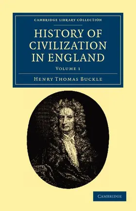 Buckle |  History of Civilization in England - Volume 1 | Buch |  Sack Fachmedien