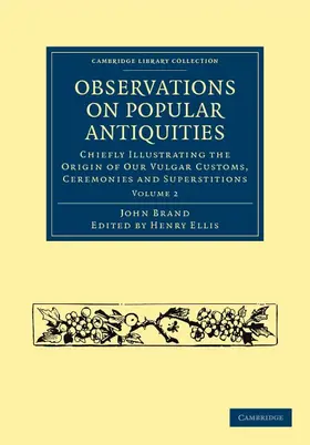 Brand / Ellis |  Observations on Popular Antiquities - Volume 2 | Buch |  Sack Fachmedien