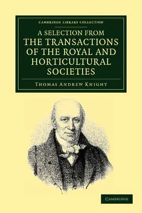 Knight |  Sel from the Transactions of the Royal & Horticultural Societies | Buch |  Sack Fachmedien