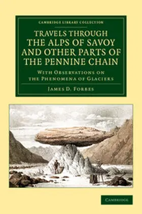 Forbes |  Travels Through the Alps of Savoy and Other Parts of the Pennine Chain | Buch |  Sack Fachmedien