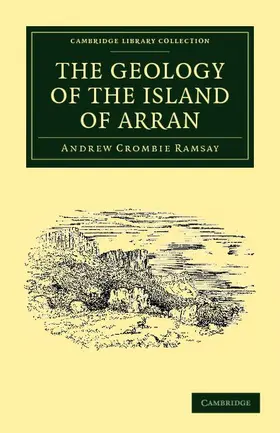 Ramsay |  The Geology of the Island of Arran | Buch |  Sack Fachmedien