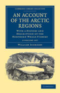 Scoresby |  An Account of the Arctic Regions 2 Volume Set: With a History and Description of the Northern Whale-Fishery | Buch |  Sack Fachmedien