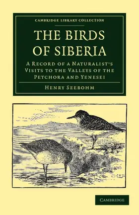Seebohm |  The Birds of Siberia | Buch |  Sack Fachmedien