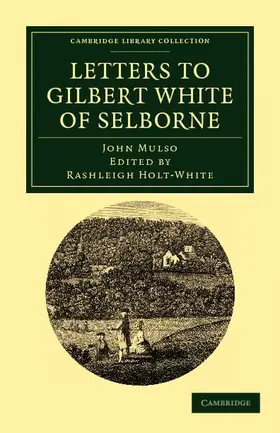Mulso / Holt-White |  Letters to Gilbert White of Selborne | Buch |  Sack Fachmedien
