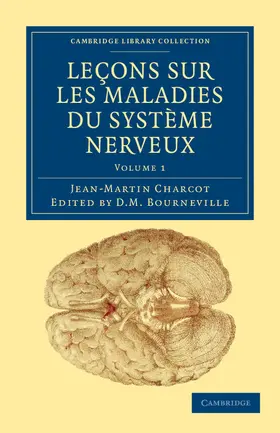 Charcot / Bourneville |  Lecons Sur Les Maladies Du Systeme Nerveux - Volume 1 | Buch |  Sack Fachmedien