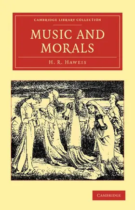 Haweis |  Music and Morals | Buch |  Sack Fachmedien