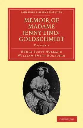 Holland / Rockstro |  Memoir of Madame Jenny Lind-Goldschmidt - Volume 1 | Buch |  Sack Fachmedien