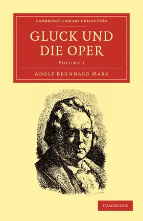 Marx |  Gluck Und Die Oper - Volume 1 | Buch |  Sack Fachmedien