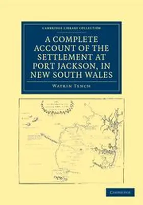 Tench |  A Complete Account of the Settlement at Port Jackson, in New South             Wales | Buch |  Sack Fachmedien