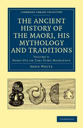 White |  The Ancient History of the Maori, His Mythology and Traditions - Volume 3 | Buch |  Sack Fachmedien