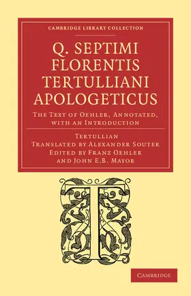 Tertullian / Oehler / Mayor |  Q. Septimi Florentis Tertulliani Apologeticus | Buch |  Sack Fachmedien