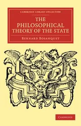 Bosanquet |  The Philosophical Theory of the State | Buch |  Sack Fachmedien