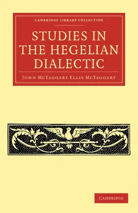 McTaggart |  Studies in the Hegelian Dialectic | Buch |  Sack Fachmedien