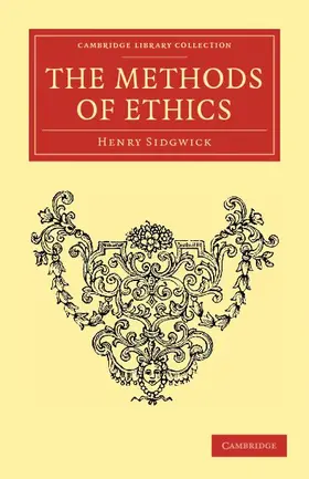 Sidgwick |  The Methods of Ethics | Buch |  Sack Fachmedien