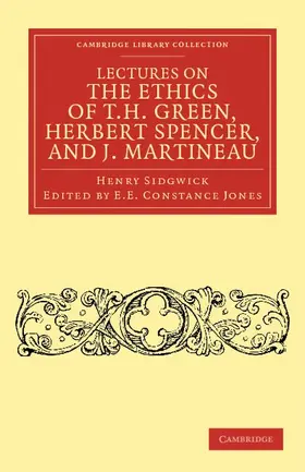 Sidgwick / Jones |  Lectures on the Ethics of T. H. Green, MR Herbert Spencer, and J. Martineau | Buch |  Sack Fachmedien