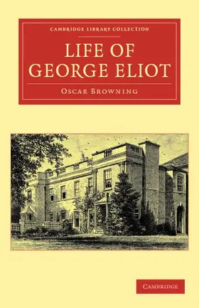 Browning |  Life of George Eliot | Buch |  Sack Fachmedien