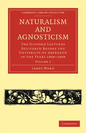Ward |  Naturalism and Agnosticism | Buch |  Sack Fachmedien