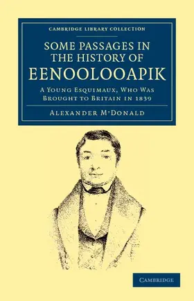 M'Donald |  A Narrative of Some Passages in the History of             Eenoolooapik | Buch |  Sack Fachmedien