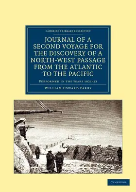 Parry |  Journal of a Second Voyage for the Discovery of a North-West Passage from the Atlantic to the Pacific | Buch |  Sack Fachmedien