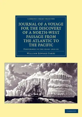 Parry |  Journal of a Voyage for the Discovery of a North-West Passage from the Atlantic to the Pacific | Buch |  Sack Fachmedien