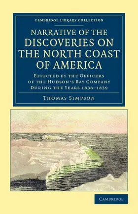 Simpson |  Narrative of the Discoveries on the North Coast of America | Buch |  Sack Fachmedien