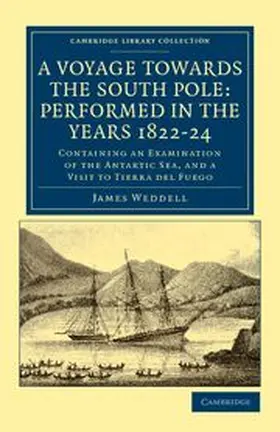 Weddell |  A Voyage Towards the South Pole | Buch |  Sack Fachmedien