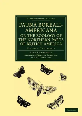 Richardson |  Fauna Boreali-Americana; Or, the Zoology of the Northern Parts of British America | Buch |  Sack Fachmedien