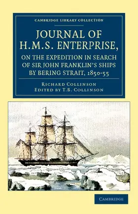 Collinson |  Journal of HMS Enterprise, on the Expedition in Search of Sir John Franklin's Ships by Behring Strait, 1850 55 | Buch |  Sack Fachmedien