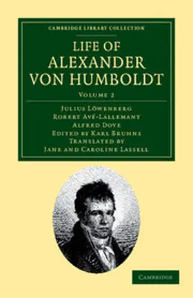 L. Wenberg / Löwenberg / Av -Lallemant |  Life of Alexander Von Humboldt - Volume 2 | Buch |  Sack Fachmedien