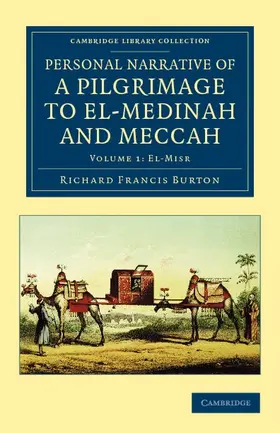 Burton |  Personal Narrative of a Pilgrimage to El-Medinah and Meccah | Buch |  Sack Fachmedien