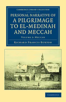 Burton |  Personal Narrative of a Pilgrimage to El-Medinah and Meccah - Volume 3 | Buch |  Sack Fachmedien