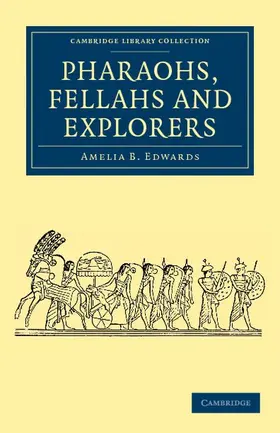 Edwards |  Pharaohs, Fellahs and Explorers | Buch |  Sack Fachmedien