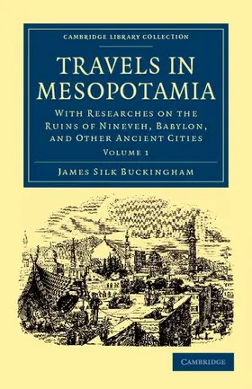 Buckingham |  Travels in Mesopotamia - Volume 1 | Buch |  Sack Fachmedien