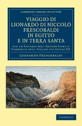 Frescobaldi / Manzi |  Viaggio di Lionardo di Niccolò Frescobaldi in Egitto e in Terra             Santa | Buch |  Sack Fachmedien