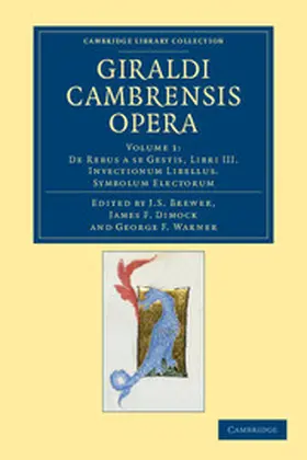 Warner / Brewer / Dimock |  Giraldi Cambrensis Opera - Volume 1 | Buch |  Sack Fachmedien